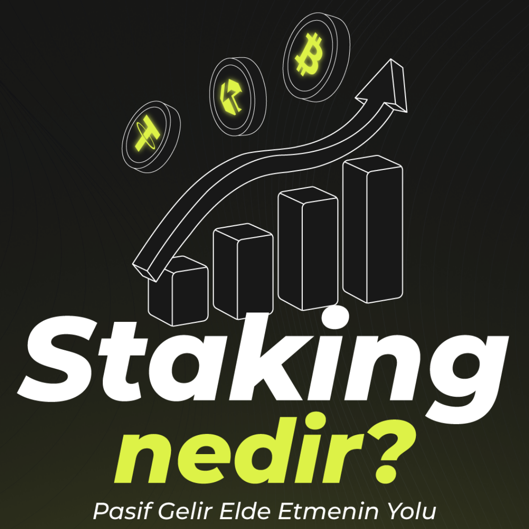Staking Nedir? Pasif Gelir Elde Etmenin Yolu